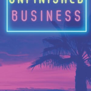 Unfinished Business
