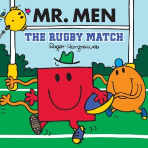 Mr Men: The Rugby Match: The Perfect Children’s Book for Sports Fans (Mr. Men & Little Miss Celebrations)